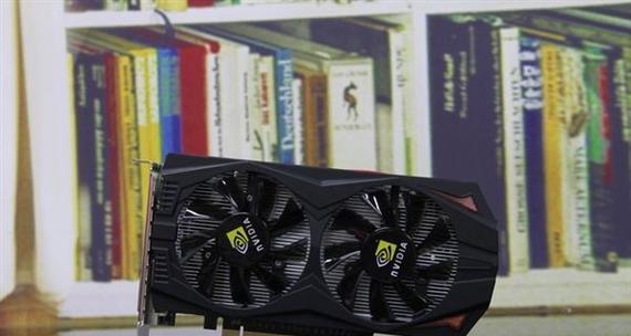 体验NVIDIA显卡960的卓越性能与流畅画质（发挥游戏潜力，畅快享受高品质视觉盛宴）